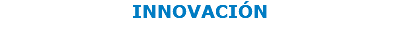 INNOVACIÓN